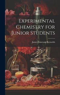 Cover image for Experimental Chemistry for Junior Students