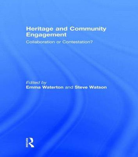 Cover image for Heritage and Community Engagement: Collaboration or Contestation?