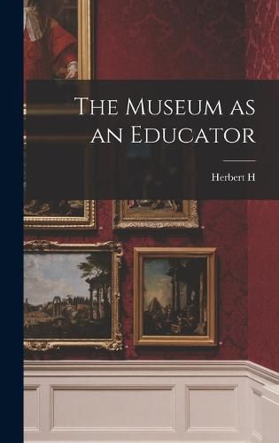 The Museum as an Educator