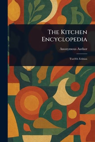 Cover image for The Kitchen Encyclopedia