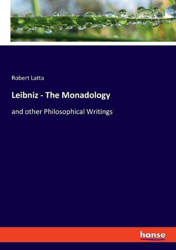 Cover image for Leibniz - The Monadology: and other Philosophical Writings