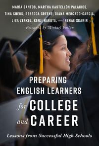 Cover image for Preparing English Learners for College and Career: Lessons from Successful High Schools