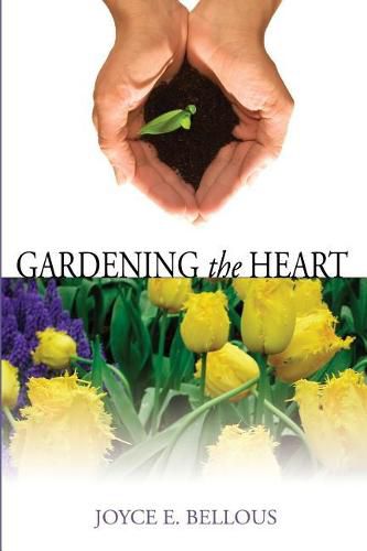 Cover image for Gardening the Heart: 40 Devotions for Thoughtful Women