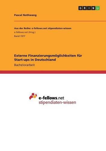 Cover image for Externe Finanzierungsmoeglichkeiten fur Start-ups in Deutschland