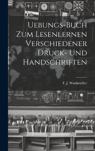 Cover image for Uebungs-buch Zum Lesenlernen Verschiedener Druck- Und Handschriften