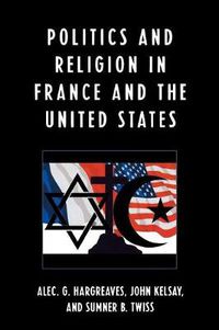 Cover image for Politics and Religion in the United States and France