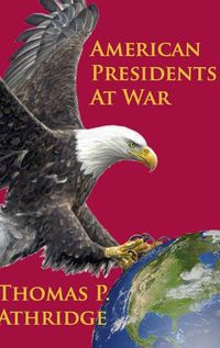 Cover image for American Presidents at War