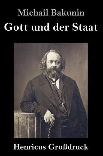 Gott und der Staat (Grossdruck)