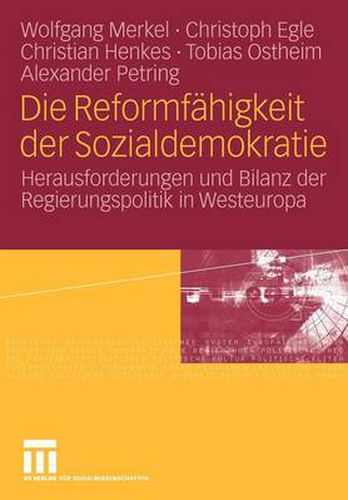 Cover image for Die Reformfahigkeit Der Sozialdemokratie: Herausforderungen Und Bilanz Der Regierungspolitik in Westeuropa