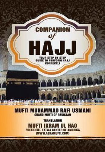 Cover image for Companion of Hajj: Your Step by Step Guide to Perform Hajj Correctly