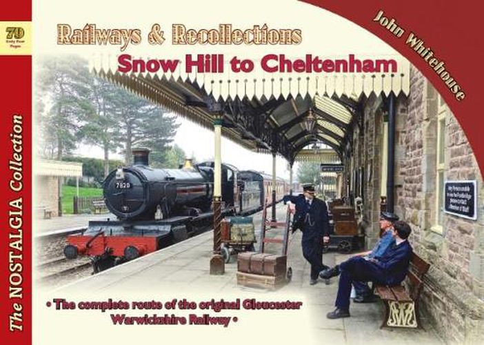 Railways & Recollections Snow Hill to Cheltenham