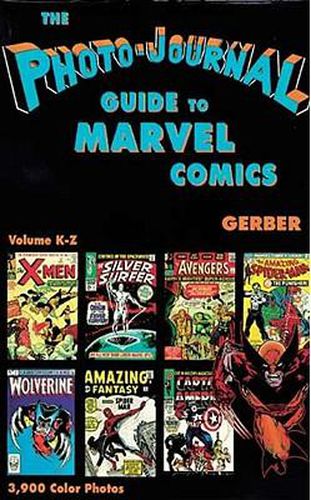 Cover image for The Photo-Journal Guide to Marvel Comics: K-Z