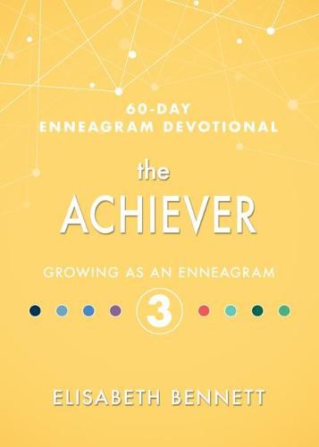 The Achiever: Growing as an Enneagram 3