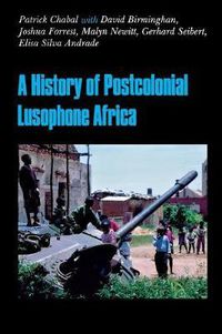 Cover image for A History of Postcolonial Lusophone Africa