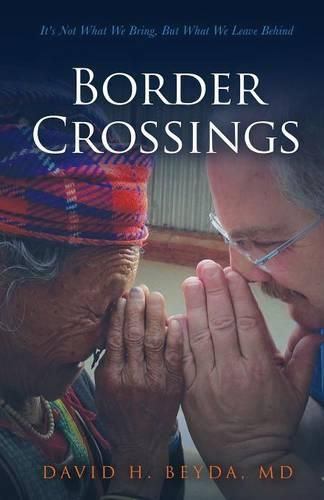 Cover image for Border Crossings: It's Not What We Bring, But What We Leave Behind