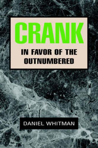 Cover image for Crank: In Favor of the Outnumbered