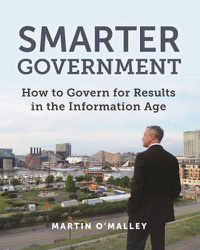 Cover image for Smarter Government: How to Govern for Results in the Information Age