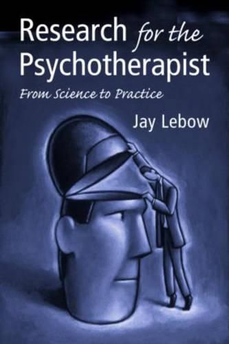 Cover image for Research for the Psychotherapist: From Science to Practice