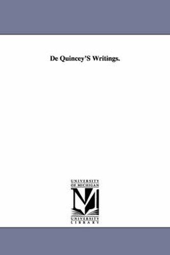 Cover image for De Quincey's writings: Literary Reminiscences, in Two Volumes. Vol. I