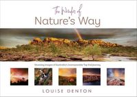 Cover image for Wonder of Nature's Way: Stunning Images of Australia's Incomparable Top End Journey