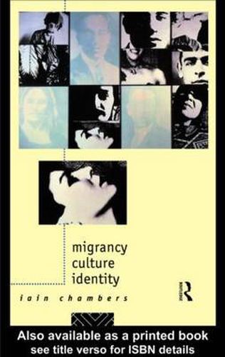 Cover image for Migrancy, Culture, Identity