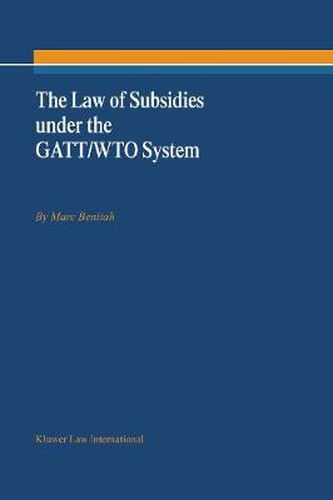 Cover image for The Law of Subsidies under the GATT/WTO System