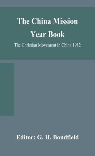 The China mission year book; The Christian Movement in China 1912