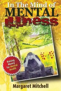 Cover image for In the Mind of Mental Illness