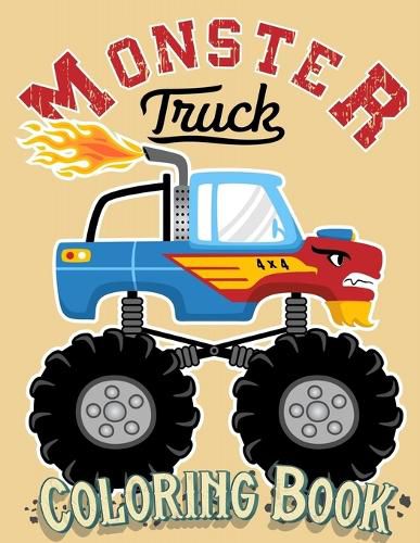 Cover image for Monster Truck Coloring Book: For Kids Ages 4-8 Big Print Unique Drawing of Monster Truck, Cars, Trucks, &#1052;uscle Cars, SUVs, Supercars and more Popular Cars Coloring For Boys