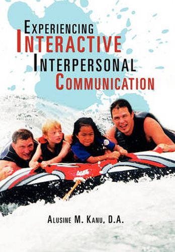 Cover image for Experiencing Interactive Interpersonal Communication