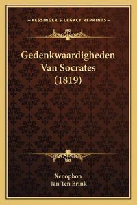 Cover image for Gedenkwaardigheden Van Socrates (1819)