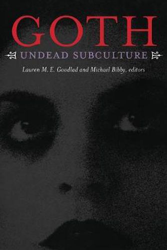 Cover image for Goth: Undead Subculture