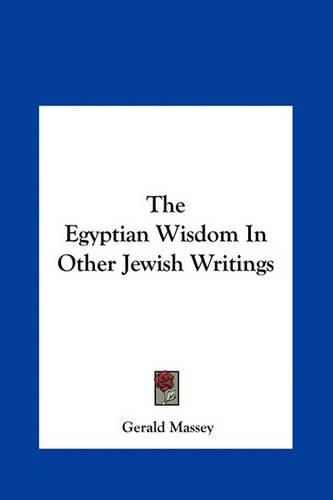 Cover image for The Egyptian Wisdom in Other Jewish Writings