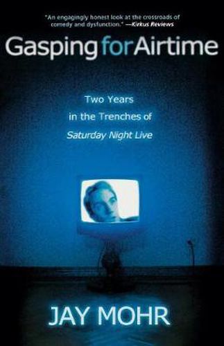 Cover image for Gasping for Airtime: Two Years in the Trenches of Saturday Night Live