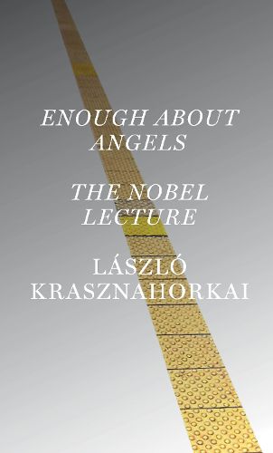 Cover image for Enough About Angels: The Nobel Lecture