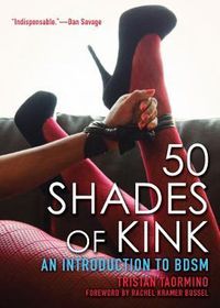 Cover image for 50 Shades of Kink: An Introduction to Bdsm