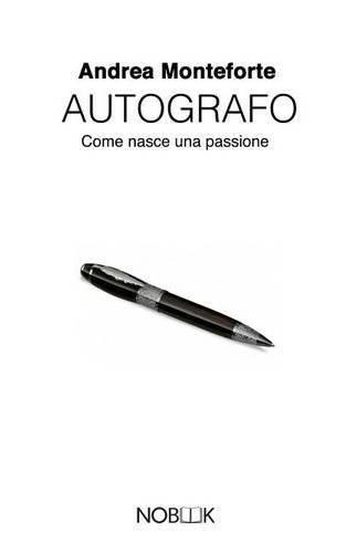 Cover image for Autografo: Come nasce una passione