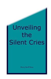 Cover image for Unveiling the Silent Cries