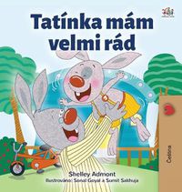 Cover image for I Love My Dad (Czech Children's Book)