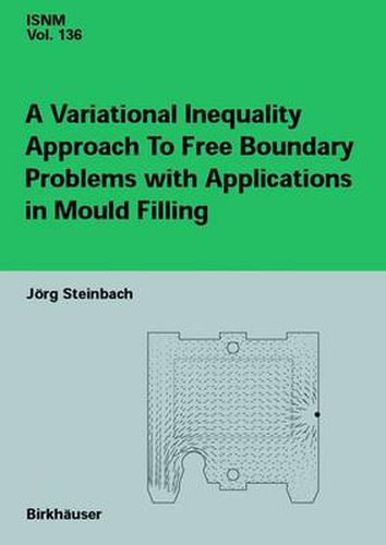 Cover image for A Variational Inequality Approach to free Boundary Problems with Applications in Mould Filling