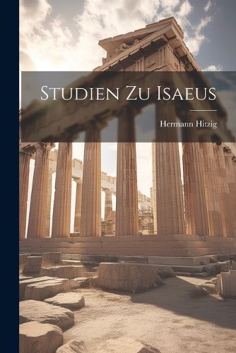 Cover image for Studien Zu Isaeus