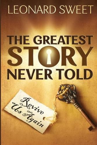 Cover image for The Greatest Story Never Told: Revive Us Again