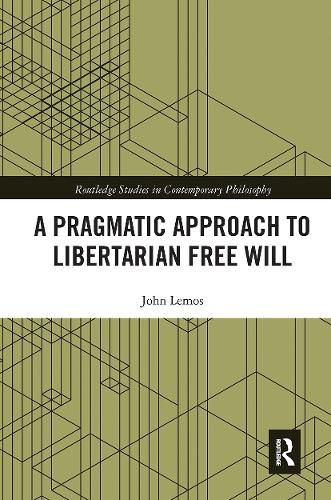 A Pragmatic Approach to Libertarian Free Will