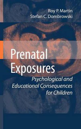 Prenatal Exposures: Psychological and Educational Consequences for Children