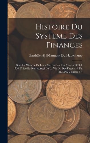 Cover image for Histoire Du Systeme Des Finances