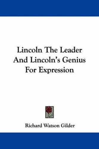 Cover image for Lincoln the Leader and Lincoln's Genius for Expression