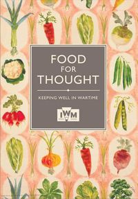 Cover image for Food for Thought: Keeping Well in Wartime