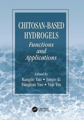 Cover image for Chitosan-Based Hydrogels: Functions and Applications