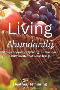 Cover image for Living Abundantly