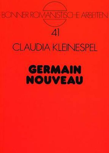 Germain Nouveau: Zwischen Aesthetizismus Und Religiositaet